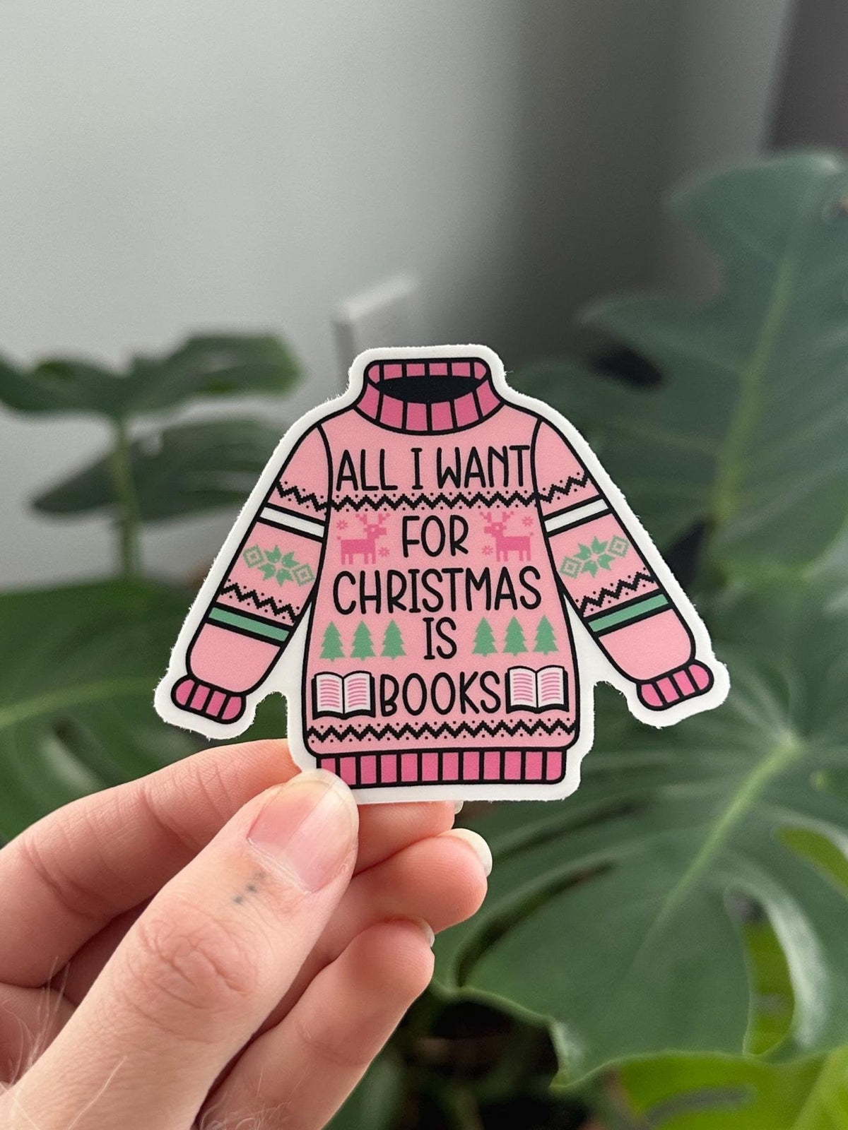 All I Want For Christmas is Books Sweater Sticker