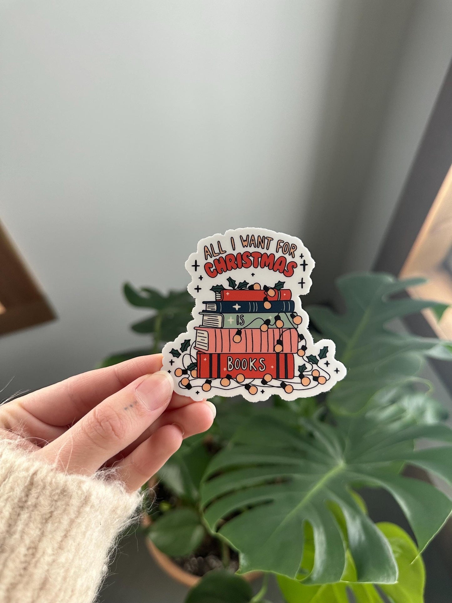 All I Want For Christmas is Books Sticker