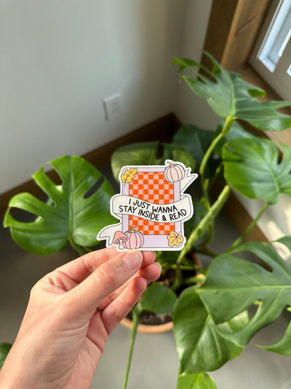 I Just Wanna Stay Inside & Read Sticker