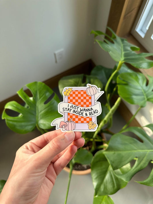 I Just Wanna Stay Inside & Read Sticker