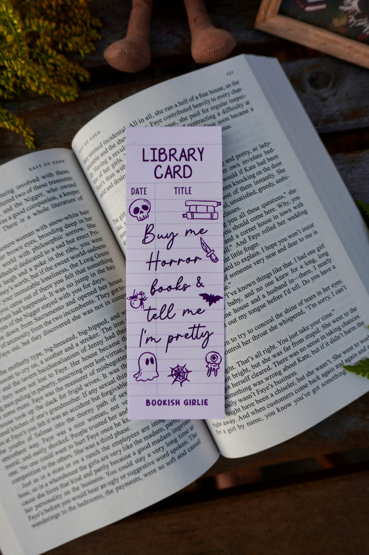 Buy Me Horror Books and Tell me I'm Pretty Library Card Bookmark