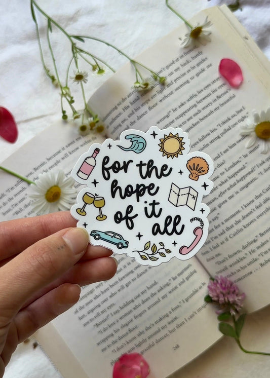 For the Hope of it All Sticker
