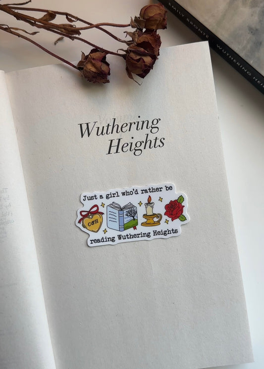Just a Girl Who'd Rather Be Reading Wuthering Heights Sticker