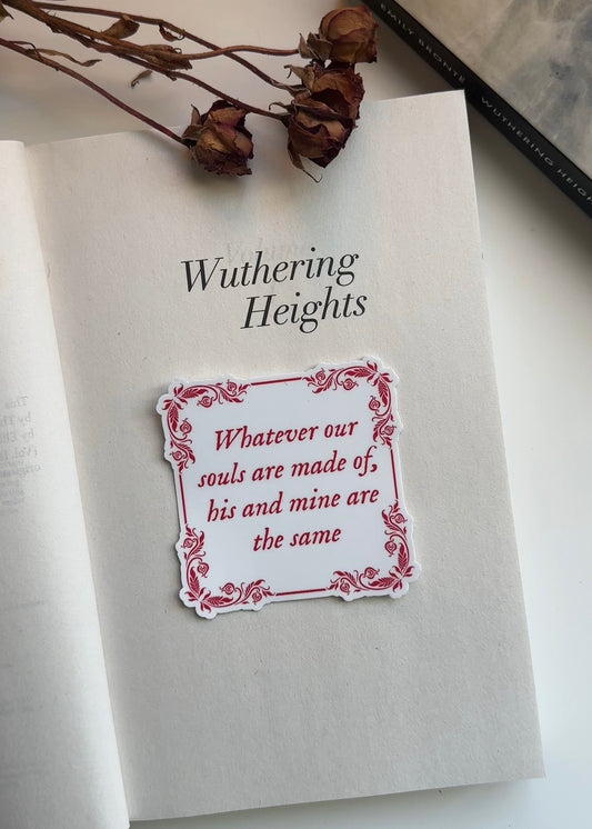 Whatever Our Souls Are Made Of Sticker