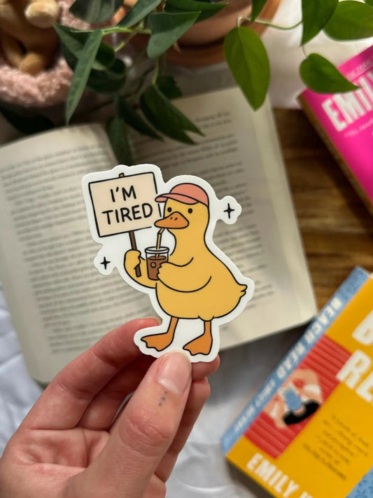 I'm Tired Duck Sticker