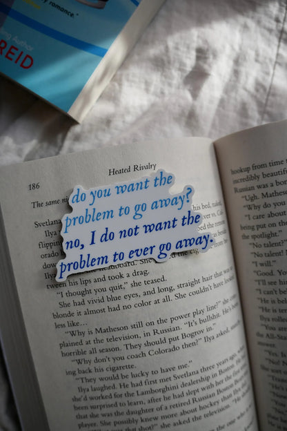 Do you want the problem to go away? Heated Rivalry quote sticker