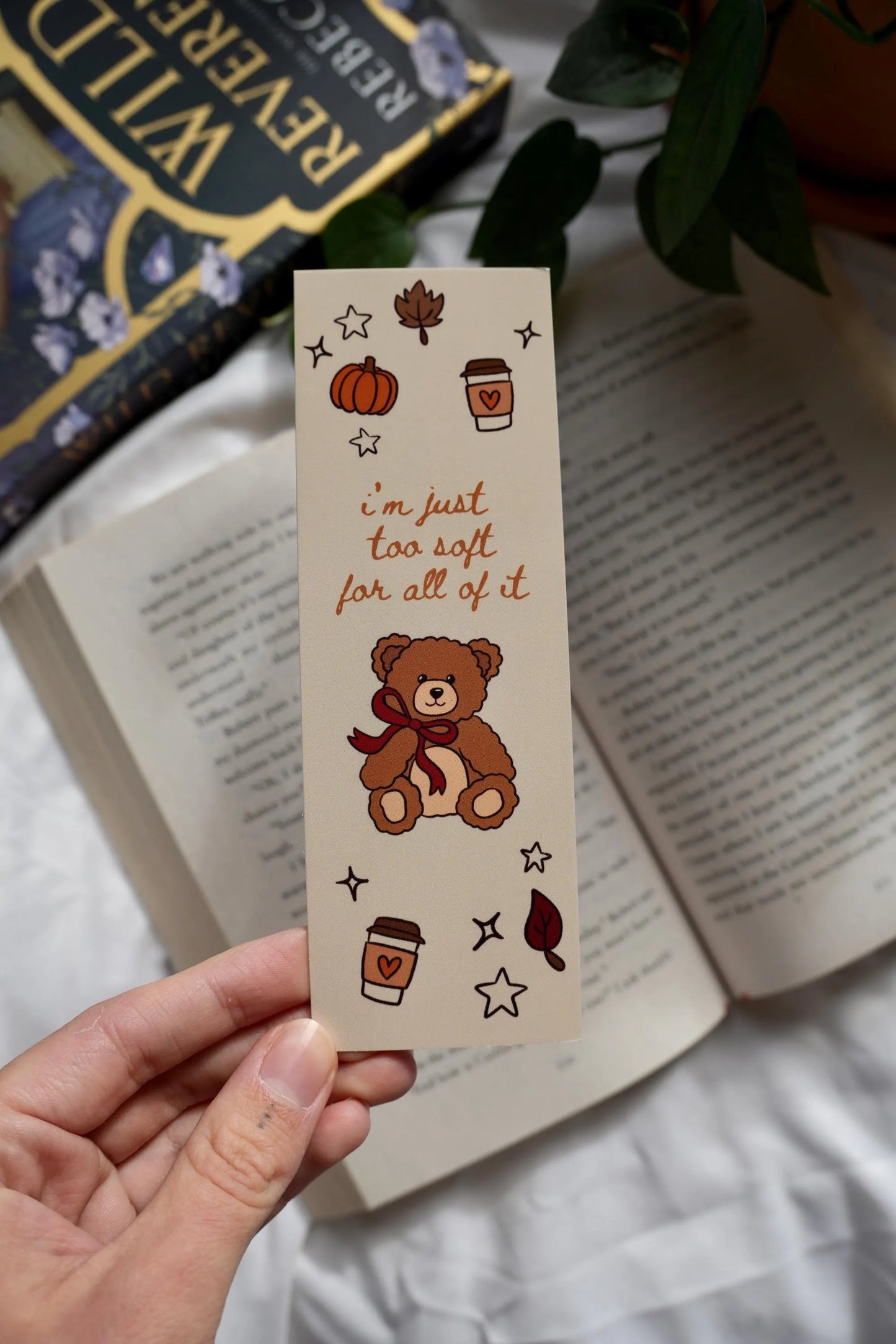 I'm just too soft for all of it teddy bookmark