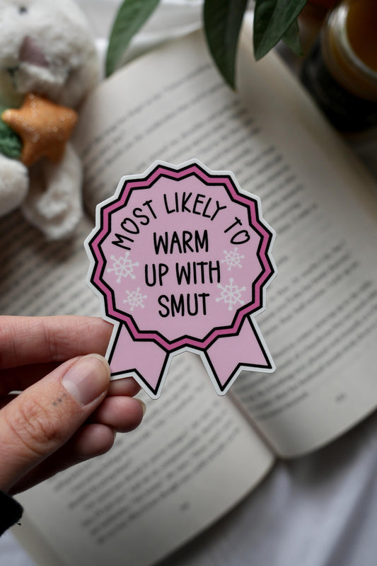 Most Likely to Warm Up With Smut Sticker